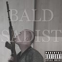 Bald Sadist - Похуй на работу