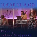 Kirco Julian Svejgaard - Underland Live SV Festival 21