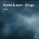 iann feat Koree - Drugs