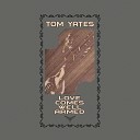 TOM YATES - This Is the Night The Man I Really Am 2021…