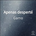 GAMO - Apenas despert