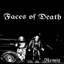 Faces of Death - Go Na Jump Remix