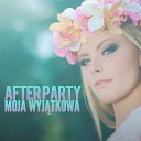 After Party - Moja wyj tkowa Radio Edit