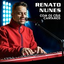 Renato Nunes - Permane a o Seu Nome