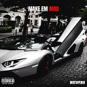 Mixtapekid - Make Em Mad