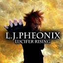 L J Pheonix - Lucifer Rising