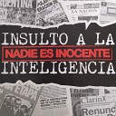 Insulto a la Inteligencia feat Juan Papponeti - Y Vos