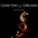 BelaZee - Cemetery of Dreams