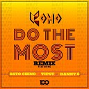 Komo feat Dayo Chino Tipsy Danny S - Do The Most Remix