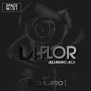 Alejandro Alca - LA FLOR TRIBAL AFRO feat Eliasound