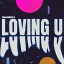 Chambray - LOVING U Extended Mix