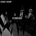King ManP - Forever