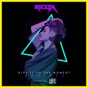 Kiesza feat Djemba Djemba - Give It To The Moment Nozinja Remix