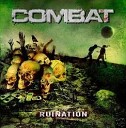 Combat - The Reign Is Over