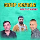 Grup Devran - Were Le R nd ke