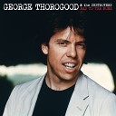 George Thorogood The Destroyers - As The Years Go Passing By