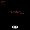 Youngbumpy feat Odd Fella Renni - Make Noise