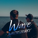 Whitesforce - Wave Kazus Remix
