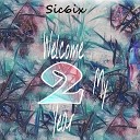 Sic6ix - Welcome 2 My Year
