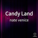nate venice - Candy Land