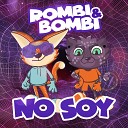 Rombi Bombi - No Soy