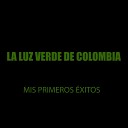 La Luz verde de colombia - La Cumbia Que Se Transforma Remasterizado