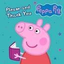 Peppa Pig Stories - Please and Thank You
