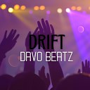 DAVO BEATZ - Drift