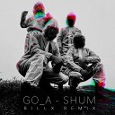 Go A Billx - Shum Billx remix