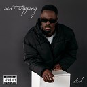 Siah - Aint Stopping