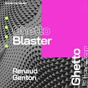 Renaud Genton - Ghettoblaster Dub Mix