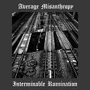 Average Misanthropy - Your Beautiful World that I Can t Feel