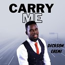 Dickson Eremi - Carry Me