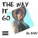 3A Baby - The Way It Go
