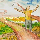 Vector Five - Давай делать добро