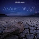 Edilson Maia - O Sonho De Jac