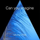 Michel Preti - Can You Imagine