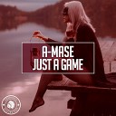 A Mase - Just A Game