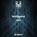 Wolfgand - BAD Original Mix