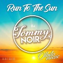 DJ Tommy Noir - Run to the Sun