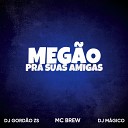 Mc brew - Meg o Pras Suas Amigas