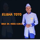 Elisha Toto feat elly toto - HERA OK DWAR KOKO feat elly toto