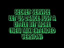 Secret Service - Let Us Dance Just A Little Bit More New Mix Extended…