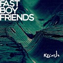 Fast Boyfriends - To Love and Be Loved