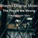 Shayno Original Music feat Juliet Taylor - The People are Strong