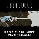D A V E The Drummer - Take Up The Slack