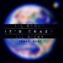 Lil Ricky Lil Byron - It s Crazy