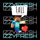 Izzy Fresh - Fall in Love
