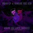 Yung LP feat. Coobie the Kid - Show Me Love (Remix)