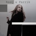 Reeq Parrik - Девочка пай